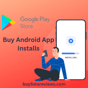 Buy Android App Installs